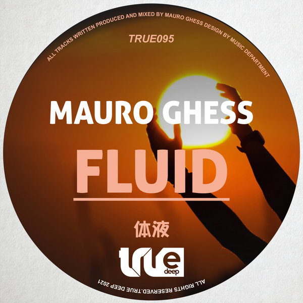 Mauro Ghess - Fluid [TRUE095]